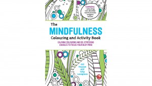 Front cover of The Mindfulness Colouring and Activity Book