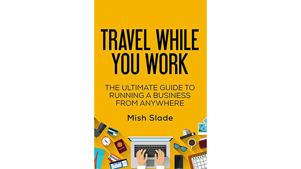 Travel While You Work cover