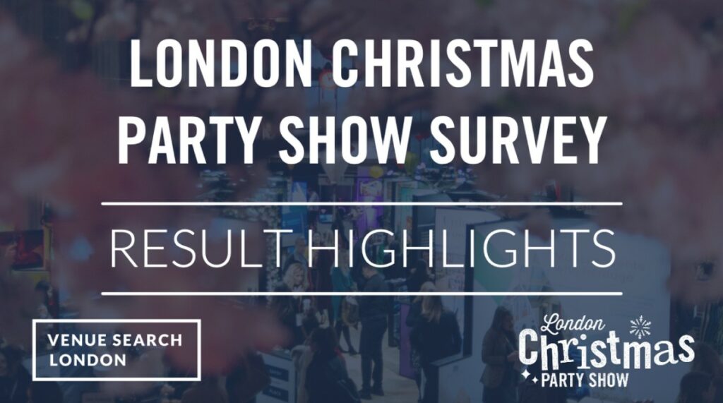 Venue Search London and London Christmas Party Show survey
