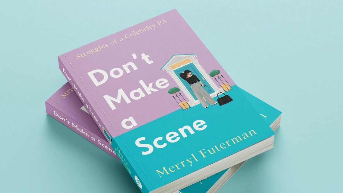 Don't-Make-a-Scene-novel-by-ex-celebrity-PA-Merryl-Futerman